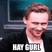 Tom Hiddleston'S Hay Gurl GIF - Tom Hiddleston Hay Gurl Hi GIFs