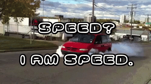 Speed I Am Speed GIF - Speed I Am Speed Meme - Discover & Share GIFs
