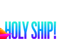 Holy Ship Ship Sticker - Holy Ship Ship Wave Stickers