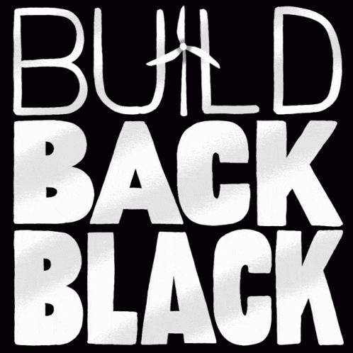 Buildbackblack Black Business GIF - Buildbackblack Black Business Black Entrepreneurs GIFs