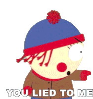 You Lied To Me Stan Marsh Sticker - You Lied To Me Stan Marsh South Park Stickers