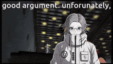 a black and white drawing of a girl with glasses and the words good argument unforunately