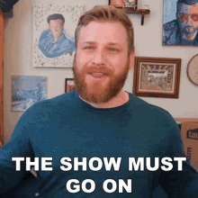 The Show Must Go On Grady Smith GIF