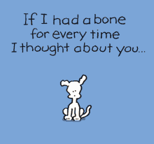 Missing You Miss You GIF - Missing You Miss You If I Had A Bone For Every Time GIFs