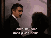 Gone With The Wind: Frankly, My Dear, I Don'T Give A Damn. GIF - Gonewiththewind Love Relationships GIFs