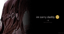 a black and white drawing of a girl with the words im sorry daddy