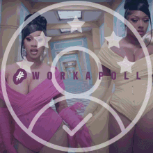 two women are standing in a hallway with the words work a poll in the circle