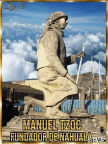 Manuel Tzoc Fundador De Nahuala GIF - Manuel Tzoc Fundador De Nahuala Statue GIFs