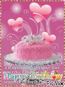 a pink cake on a plate with the words enjoy your dpevial day cato & god bless mommy berns