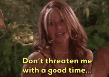 Dont Threate Me With Good Time Party GIF - Dont Threate Me With Good Time Party Wink GIFs