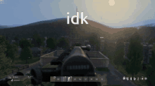 a screenshot of a video game with the word idk on the bottom