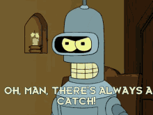 futurama bender catch theres always a catch