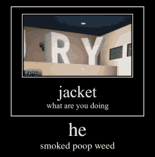 Poopweed Jacket GIF - Poopweed Jacket Jacket Weed GIFs