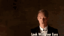 Look Look With You Eyes GIF - Look Look With You Eyes GIFs