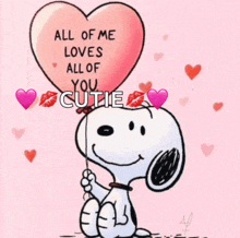 a cartoon of snoopy holding a heart shaped balloon that says all of me loves all of you cutie