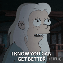 I Know You Can Get Better Bean GIF - I Know You Can Get Better Bean Disenchantment GIFs