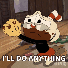 Ill Do Anything Cuphead GIF - Ill Do Anything Cuphead The Cuphead Show GIFs