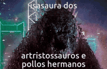 Isasaura Pollos Hermanos GIF - Isasaura Pollos Hermanos Godzilla GIFs