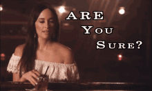 Are You Sure GIF - Kacey Musgraves Are You Sure Sure GIFs
