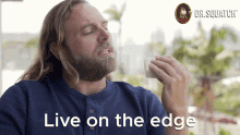 Live On The Edge Living On The Edge GIF