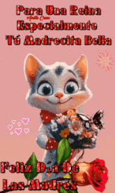 a cartoon cat is holding a bouquet of flowers and the words para una reina especialmente tu madricita bella