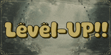 a sign that says level-up with flowers in the background
