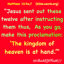 jesus sent out these twelve after instructing them thus as you go make this proclamation : the kingdom of heaven is at hand "