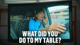 What Did You Do To My Table Carrie GIF - What Did You Do To My Table Carrie I Think You Should Leave With Tim Robinson GIFs