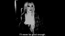 Taylor Momsen Ill Never Be Good Enough GIF - Taylor Momsen Ill Never Be Good Enough Not Enough GIFs