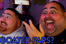 a man wearing a party hat with the words " goated faps " on the bottom