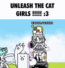 a cartoon of a girl standing next to a cat with the words `` unleash the cat girls !!! : 3 ''