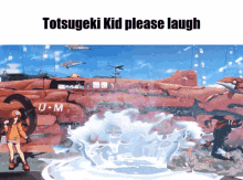 Totsugeki Totsugeki Kid GIF - Totsugeki Totsugeki Kid Please Laugh GIFs