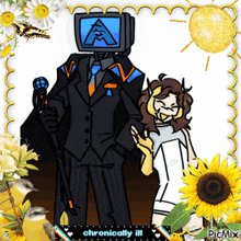 a picture of a man with a tv head and a woman with a bird and sunflowers with the caption " chronically ill "