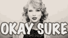 Okay Sure Taylor Swift GIF - Okay Sure Taylor Swift Sure GIFs