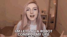 Im Letting A Robot Control My Life High Tech GIF - Im Letting A Robot Control My Life High Tech Futuristic GIFs
