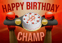 Happy Birthday Champ GIF - Happy Birthday Champ GIFs