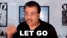 Let Go Neil Degrasse Tyson GIF - Let Go Neil Degrasse Tyson Startalk GIFs