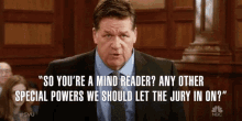 So Youre A Mind Reader Any Other Special Powers We Should Let The Jury In On Sarcasm GIF - So Youre A Mind Reader Any Other Special Powers We Should Let The Jury In On Sarcasm Mind Reader GIFs