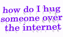 internet hug