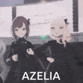 a couple of anime girls standing next to each other with the name azelia on the bottom .