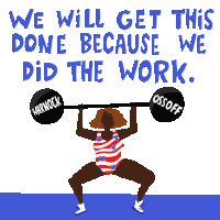 We Will Get This Done Because We Did The Work Weights Sticker - We Will Get This Done Because We Did The Work Did The Work Weights Stickers