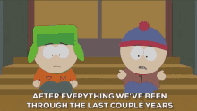 After Everything Weve Been Through The Last Couple Years Kyle Broflovski GIF - After Everything Weve Been Through The Last Couple Years Kyle Broflovski Stan Marsh GIFs