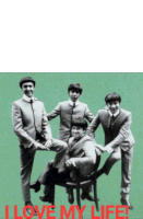 a poster of the beatles with the words " i love my life " on the bottom