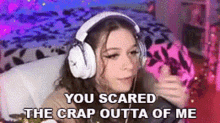 You Scared The Crap Outta Of Me Hanna GIF - You Scared The Crap Outta Of Me Hanna Hannahxxrose GIFs
