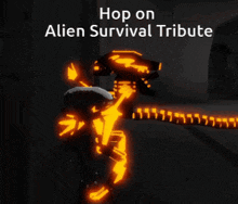 a video game character with the words " hop on alien survival tribute "