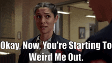 Chicago Fire Stella Kidd GIF - Chicago Fire Stella Kidd Okay Now Youre Starting To Weird Me Out GIFs