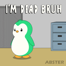 a cartoon of a penguin laying on the floor with the words i 'm dead bruh below it