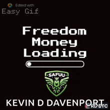 a poster that says freedom money loading by kevin davenport