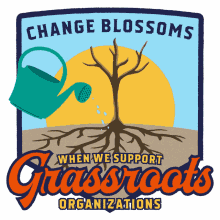 change blossoms when we support grassroots organizations grassroots grassroots funding fundraising giving tuesday