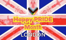 a british flag with the words happy pride month london